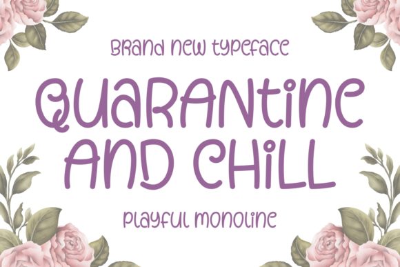 Quarantine and Chill: A Modern Script Font for Campaigns